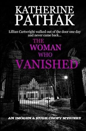 Seller image for The Woman Who Vanished: Volume 4 (The Imogen and Hugh Croft Mysteries) for sale by WeBuyBooks 2