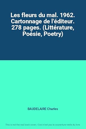 Immagine del venditore per Les fleurs du mal. 1962. Cartonnage de l'diteur. 278 pages. (Littrature, Posie, Poetry) venduto da Ammareal