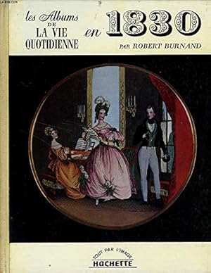 Bild des Verkufers fr Les albums de la vie quotidienne en 1830 zum Verkauf von Ammareal