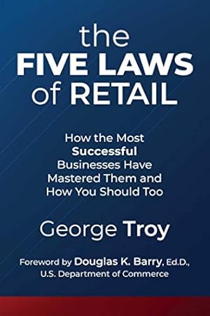 Seller image for The Five Laws of Retail: How the Most Successful Businesses Have Mastered Them and How You Should Too for sale by -OnTimeBooks-