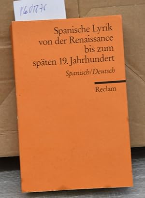 Imagen del vendedor de Spanische Lyrik von der Renaissance bis zum spten 19. Jahrhundert - spanisch / deutsch - ausgewhlt, bersetzt und kommentiert von Hans Felten und Augustin Valcarcel (= Universal-Bibliothek 8610 [6]) a la venta por Antiquariat Hoffmann