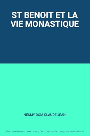 Seller image for ST BENOIT ET LA VIE MONASTIQUE for sale by Ammareal