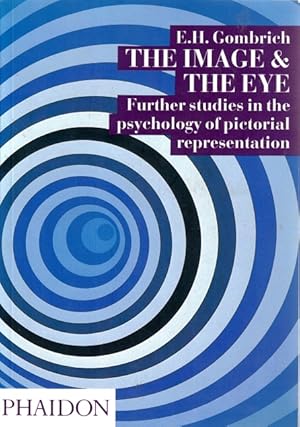 Image du vendeur pour The Image and the Eye: Further Studies in the Psychology of Pictorial Representation mis en vente par LEFT COAST BOOKS