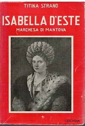 Imagen del vendedor de Isabella D'Este Marchesa di Mantova a la venta por Books di Andrea Mancini