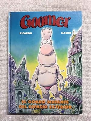 Goomer. El Gordo Mutante del Espacio Exterior