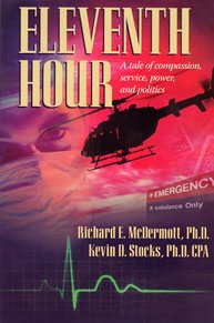 Immagine del venditore per Eleventh Hour : A Tale of Compassion, Service, Power, and Politics venduto da ZBK Books