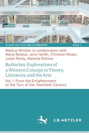 Seller image for Barbarian : Explorations of a Western Concept in Theory, Literature, and the Arts: From the Enlightenment to the Turn of the Twentieth Century for sale by GreatBookPrices