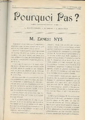 Image du vendeur pour Pourquoi pas ? Gazette hebdomadaire - N34, jeudi 8 dc. 1910 - M. Ernest Nys - Le petit pain du jeudi, A MM. Carton de Wiart, Edmond Picard, Chauvin, Coremans, Octave Maus et Rouvez, patrons du Muse des lettres belges - Politique lunaire - Sous la cupul mis en vente par Le-Livre