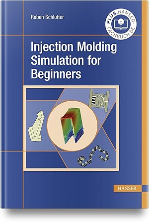 Bild des Verkufers fr Injection Molding Simulation for Beginners zum Verkauf von moluna