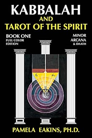 Imagen del vendedor de Kabbalah and Tarot of the Spirit: Book One. The Minor Arcana and Daath a la venta por ZBK Books