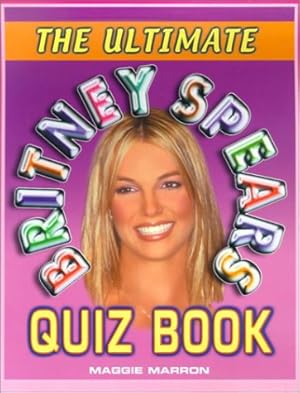 Seller image for The Ultimate Britney Spears Quiz Book for sale by ZBK Books