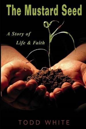 Seller image for The Mustard Seed: A Story of Life and Faith for sale by GreatBookPrices