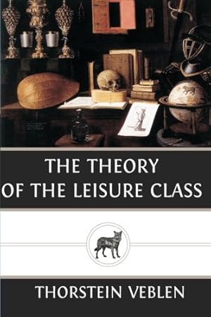 Seller image for The Theory of the Leisure Class for sale by ZBK Books