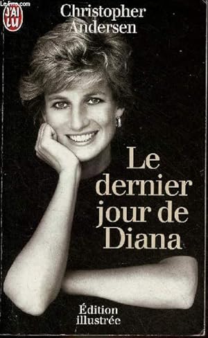 Immagine del venditore per Le dernier jour de Diana - dition illustre - Collection j'ai lu n5107. venduto da Le-Livre