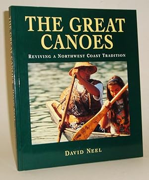 Imagen del vendedor de The Great Canoes: Reviving a Northwest Coast Tradition a la venta por Azarat Books