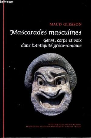 Seller image for Mascarades masculines - Genre, corps et voix dans l'Antiquit grco-romaine. for sale by Le-Livre