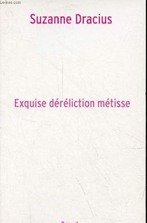 Image du vendeur pour Exquise drliction mtisse - pomes - ddicac par l'auteur. mis en vente par Le-Livre