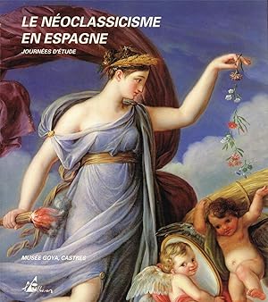 Seller image for Le noclassicisme en Espagne : journes d'tude, 20-21 juillet 1989 for sale by Papier Mouvant