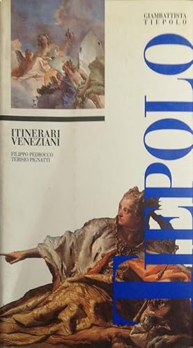 Image du vendeur pour Giambattista Tiepolo. Itinerari veneziani mis en vente par librisaggi