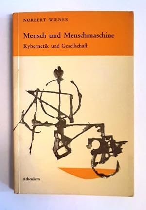 Mensch und Menschmaschine. Kybernetik und Gesellschaft. 3., unveränderte Auflage.