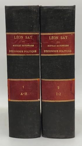 Seller image for Nouveau dictionnaire d'conomie politique publi sous la direction de Lon Say et Joseph Chailley. I. A-H. - II. I-Z for sale by Librairie Historique F. Teissdre