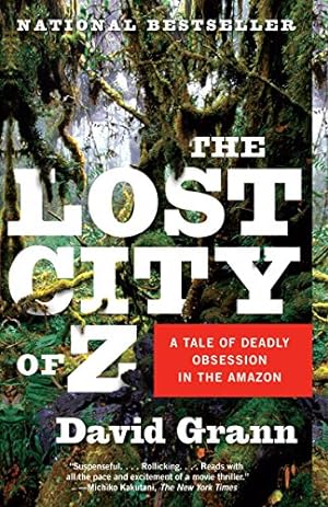 Imagen del vendedor de The Lost City of Z: A Tale of Deadly Obsession in the Amazon a la venta por -OnTimeBooks-