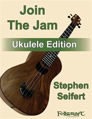 Immagine del venditore per Join the Jam : Ukulele Edition venduto da GreatBookPrices