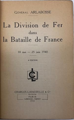 Bild des Verkufers fr La division de fer dans la bataille de France 10 mai - 25 juin 1940 zum Verkauf von Librairie Historique F. Teissdre