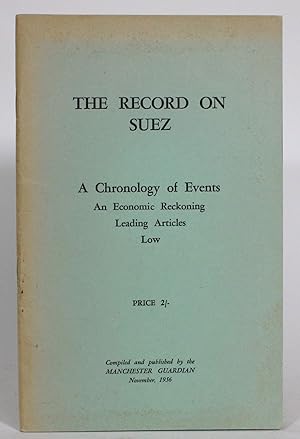 The Record on Suez: A Chronology of Events, An Economic Reckoning, Leading Artles, Low