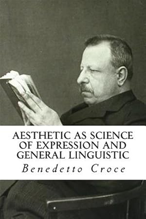 Imagen del vendedor de Aesthetic As Science of Expression and General Linguistic a la venta por GreatBookPrices