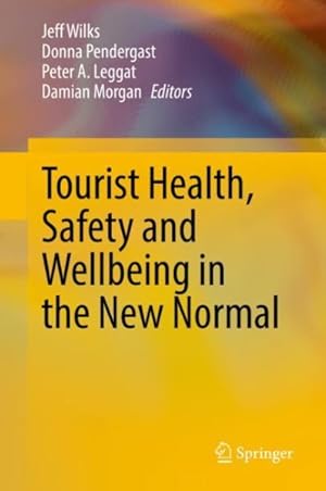 Seller image for Tourist Health, Safety and Wellbeing in the New Normal for sale by GreatBookPrices