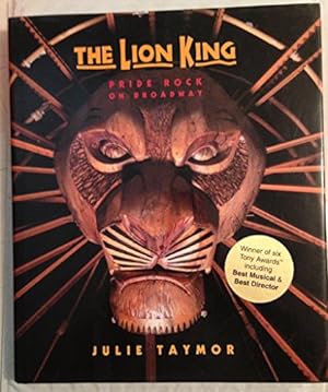Immagine del venditore per The Lion King: Pride Rock On Broadway (A Disney Theatrical Souvenir Book) venduto da Reliant Bookstore