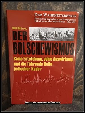 Der Bolschewismus. Seine Entstehung, seine Auswirkung und die führende Rolle jüdischer Kader.