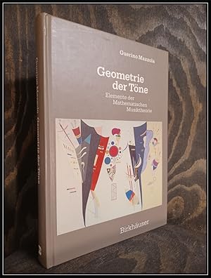 Geometrie der Töne. Elemente der mathematischen Musiktheorie.