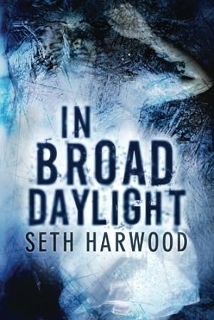 Seller image for In Broad Daylight (Jess Harding Novels) for sale by -OnTimeBooks-