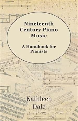 Bild des Verkufers fr Nineteenth Century Piano Music : A Handbook for Pianists zum Verkauf von GreatBookPrices