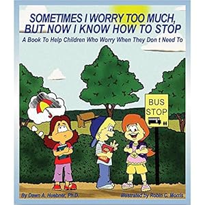 Image du vendeur pour Sometimes I Worry Too Much, But Now I Know How to Stop mis en vente par -OnTimeBooks-