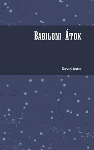 Immagine del venditore per Babiloni Atok -Language: hungarian venduto da GreatBookPrices