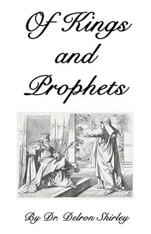 Immagine del venditore per Of Kings and Prophets: Shapers of the Destinies of Nations venduto da GreatBookPrices