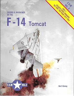 Colors & Markings of the F-14 Tomcat. Part 1. Atlantic Coast Markings First Ten Years 1974-1984. ...