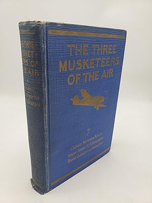 Immagine del venditore per The Three Musketeers of the Air: Their Conquest of the Atlantic from East to West venduto da Shadyside Books