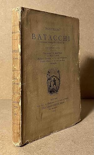 Bild des Verkufers fr Nouvelles de Batacchi_ Litteralement Traduites Pour la Premiere Fois_ Deuxieme Serie_ Le Toc-Toc de Saint Pascal_ Le Mort a Cheval_ Madame Lorenza_ Le Roi Bischerone_ Donna Chiara_ La Nuit des Rois_ Mustapha zum Verkauf von San Francisco Book Company