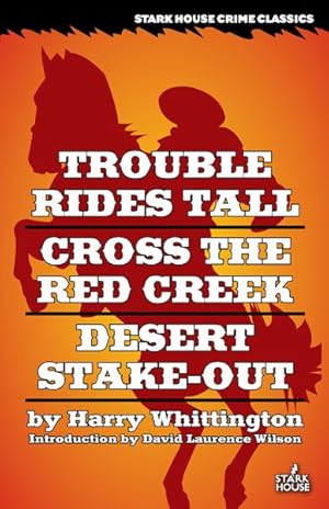 Seller image for Trouble Rides Tall / Cross the Red Creek / Desert Stake-Out for sale by GreatBookPrices