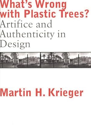 Immagine del venditore per What's Wrong With Plastic Trees? : Artifice and Authenticity in Design venduto da GreatBookPrices