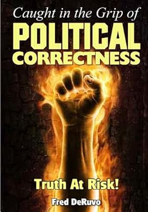 Seller image for Caught in the Grip of Political Correctness for sale by GreatBookPrices