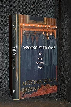 Seller image for Making Your Case; The Art of Persuading Judges for sale by Burton Lysecki Books, ABAC/ILAB