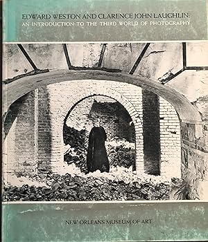 Bild des Verkufers fr Edward Weston and Clarence John Laughlin: An Introduction to the Third World of Photography zum Verkauf von A Book Preserve