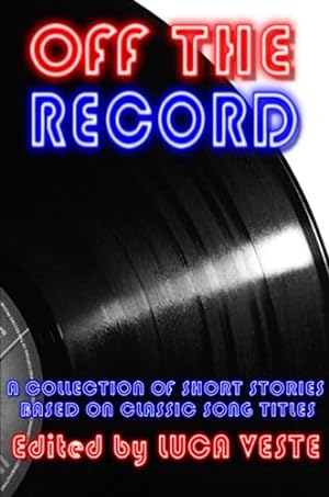 Seller image for Off The Record - A Charity Anthology for sale by WeBuyBooks