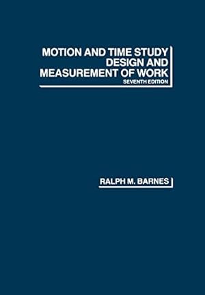 Imagen del vendedor de Motion and Time Study: Design and Measurement of Work a la venta por Reliant Bookstore