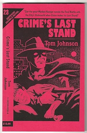 CRIME'S LAST STAND with DARK STREETS OF DOOM: 2 Original Masked Avenger Pulp Stories